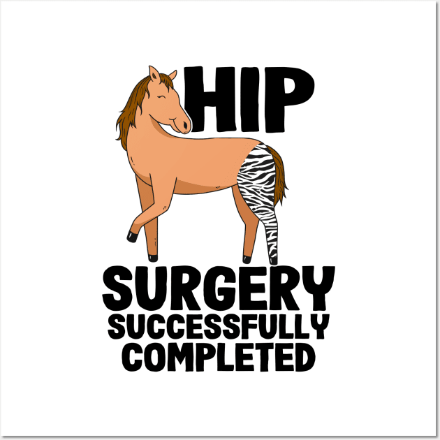 Hip Surgery Successfully Completed Horse Zebra Leg Wall Art by Kuehni